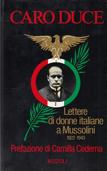 LS- CARO DUCE LETTERE DONNE ITALIANE A MUSSOLINI-- RIZZOLI--- 1989 - CS - YDS567