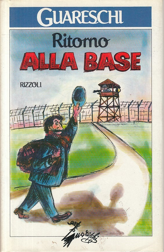 LN- RITORNO ALLA BASE - GUARESCHI - RIZZOLI -- 1a ED. - 1989 - CS - ZFS207