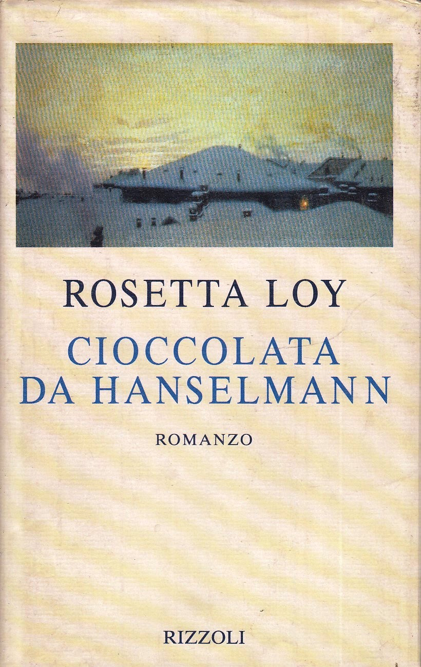 CIOCCOLATA DA HANSELMANN - ROSETTA LOY - RIZZOLI LA SCALA - CS- JXS79