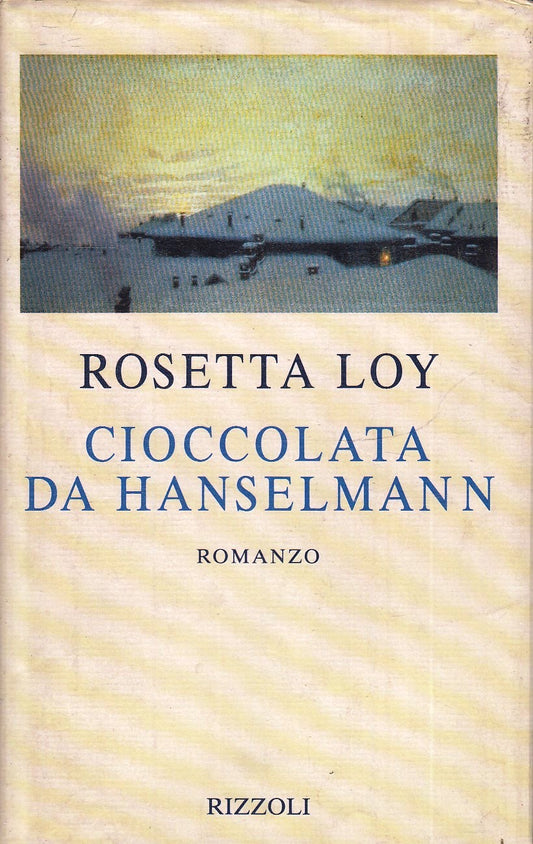 CIOCCOLATA DA HANSELMANN - ROSETTA LOY - RIZZOLI LA SCALA - CS- JXS79