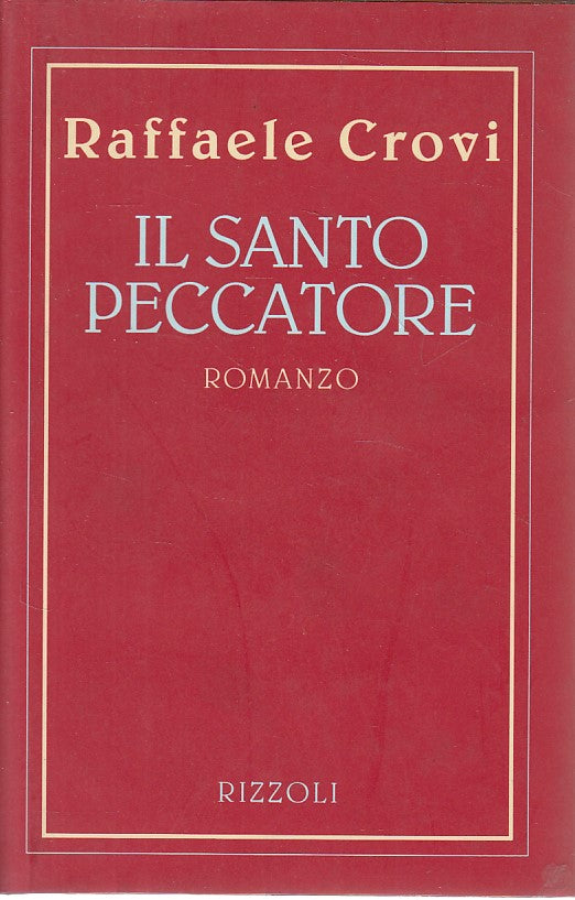 LN- IL SANTO PECCATORE - RAFFAELE CROVI - RIZZOLI - SCALA -- 1996 - CS - ZFS623