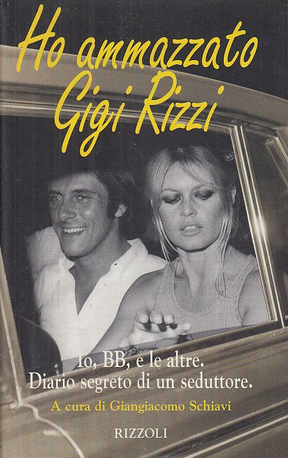 LS- HO AMMAZZATO GIGI RIZZI - SCHIAVI - RIZZOLI -- 1a ED.- 1996- CS- XDS25