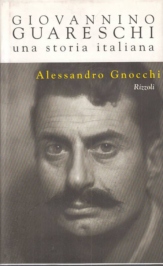LS- GIOVANNINO GUARESCHI STORIA ITALIANA - GNOCCHI - RIZZOLI--- 1998 - CS - YTS1