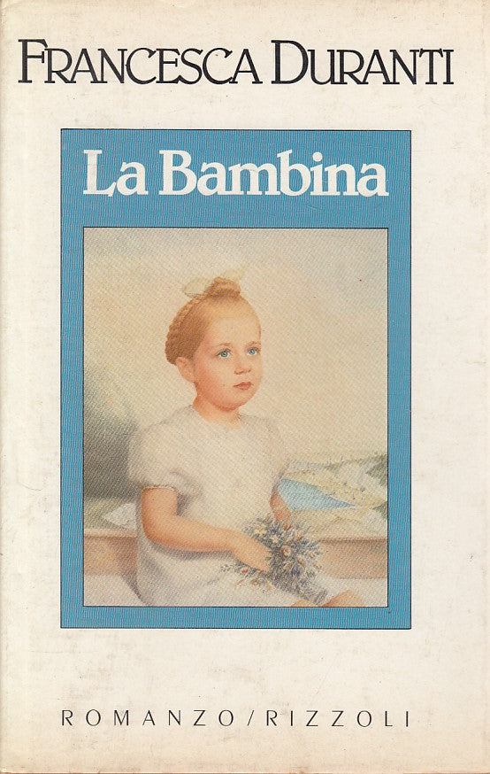 LN- LA BAMBINA - DURANTI - RIZZOLI - LA SCALA - 1a ED. - 1985 - CS - YDS90