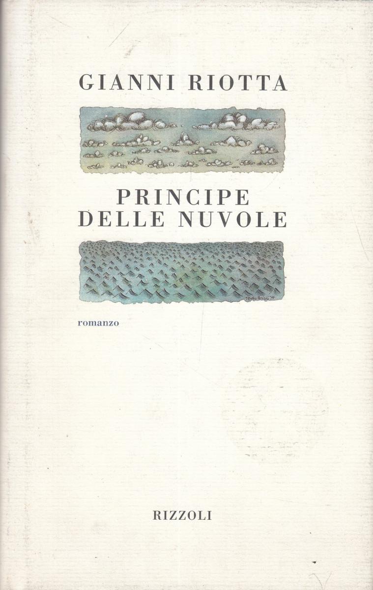 LN- PRINCIPE DELLE NUVOLE - RIOTTA - RIZZOLI - SCALA - 1a ED. - 1997 - CS - ZFS2