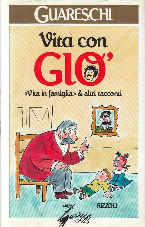 LN- VITA CON GIO' VITA IN FAMIGLIA- GUARESCHI- RIZZOLI-- 1a ED.- 1995- CS-YFS378