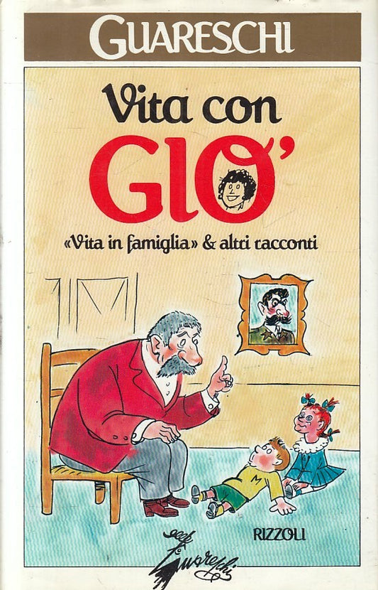 LN- VITA CON GIO' VITA IN FAMIGLIA- GUARESCHI- RIZZOLI-- 1a ED.- 1995- CS-YFS378