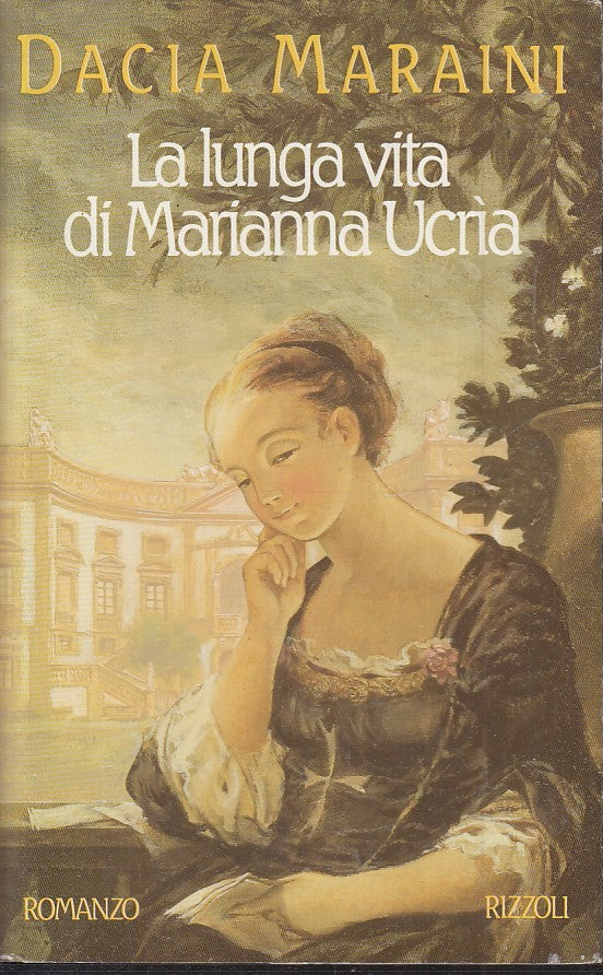 LN2- LA LUNGA VITA DI MARIANNA UCRIA- DACIA MARAINI- RIZZOLI LA SCALA- CS- JXS47