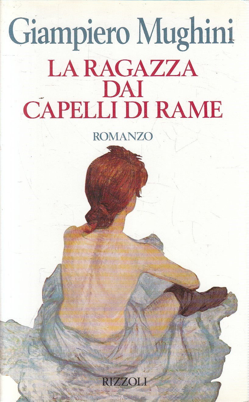 LA RAGAZZA DAI CAPELLI DI RAME - MUGHINI - RIZZOLI LA SCALA - CS - JXS309