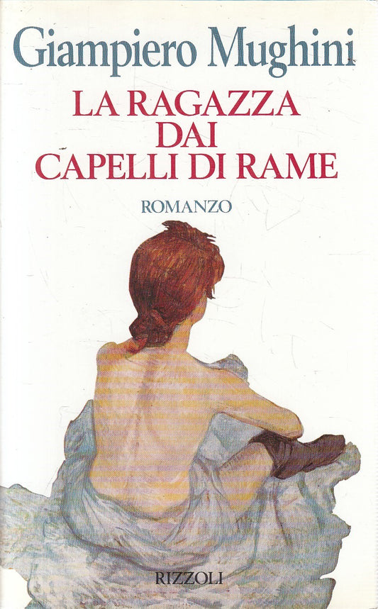 LA RAGAZZA DAI CAPELLI DI RAME - MUGHINI - RIZZOLI LA SCALA - CS - JXS309