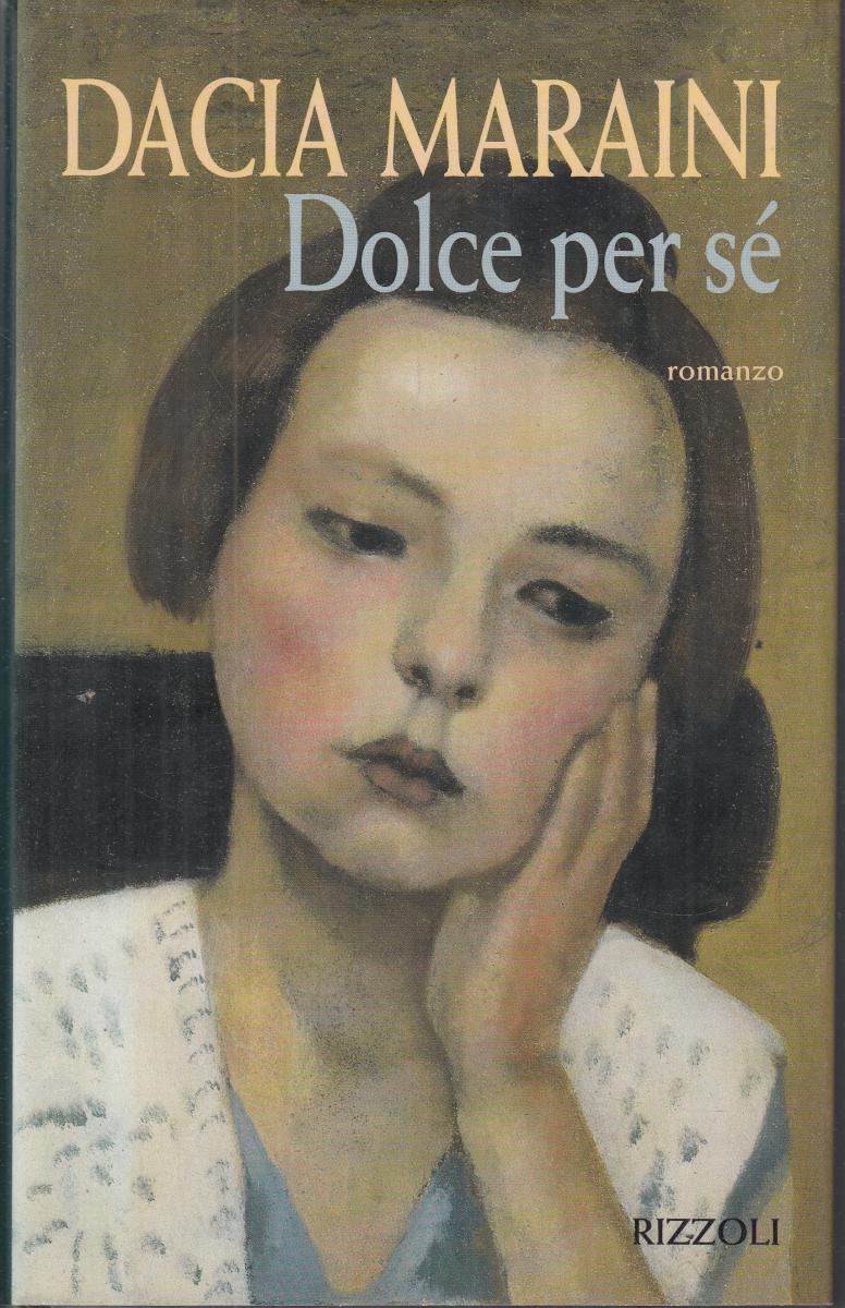 LN2- DOLCE PER SE' - DACIA MARAINI - RIZZOLI - CS- JXS120