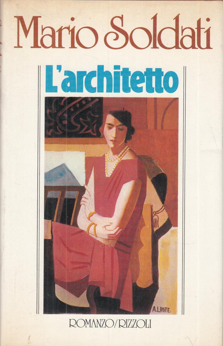 LN2- L'ARCHITETTO - MARIO SOLDATI - RIZZOLI LA SCALA - CS- JXS33