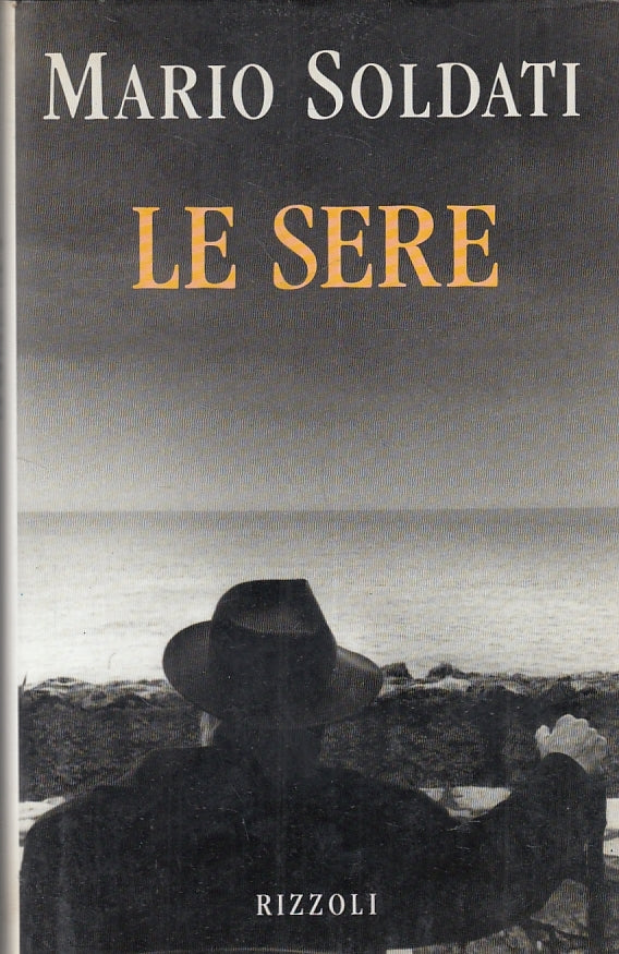 LN- LE SERE - MARIO SOLDATI - RIZZOLI -- 1a ED. - 1994 - CS - ZFS529