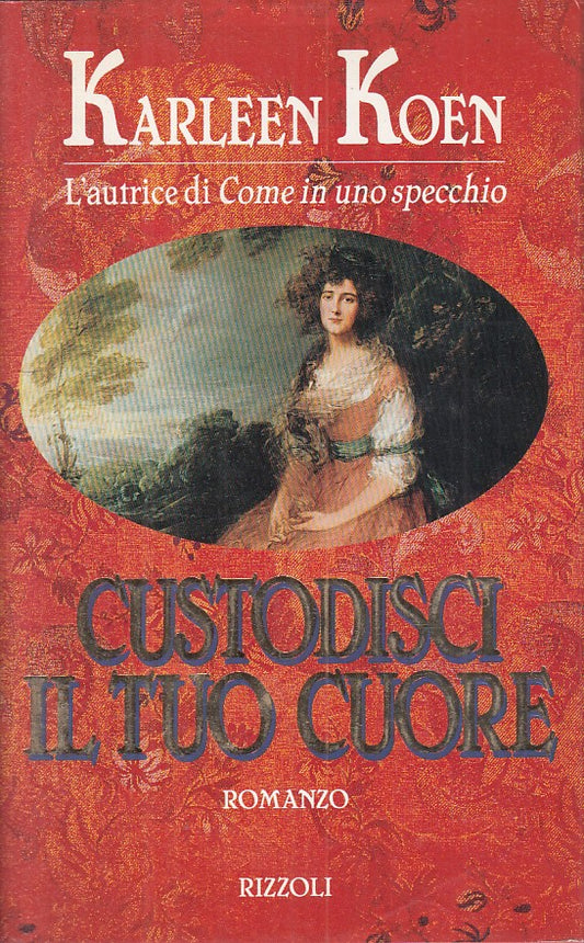 CUSTODISCI IL TUO CUORE - KOEN - RIZZOLI -- 1a ED. - 1995 - CS - ZFS69