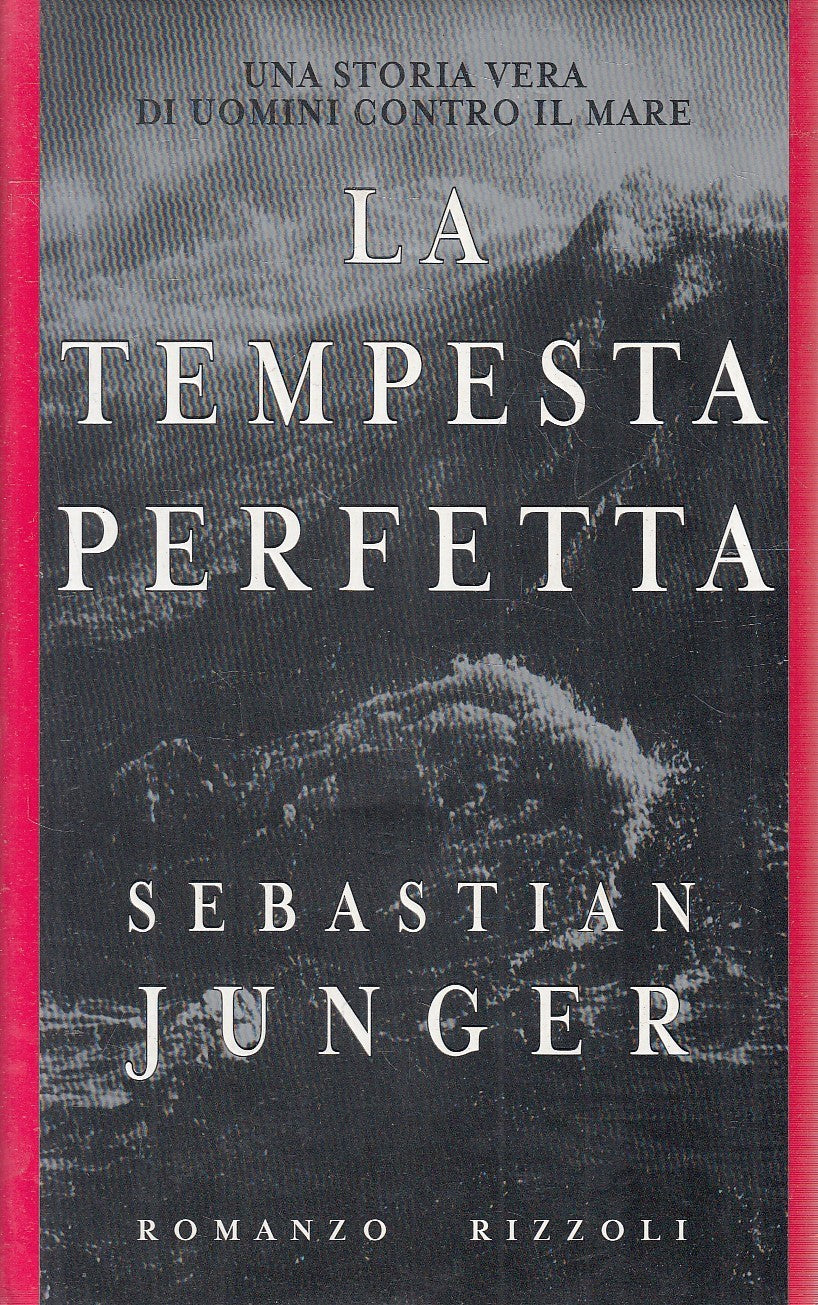 LN2- LA TEMPESTA PERFETTA - SEBASTIAN JUNGER - RIZZOLI LA SCALA - CS - JXS241