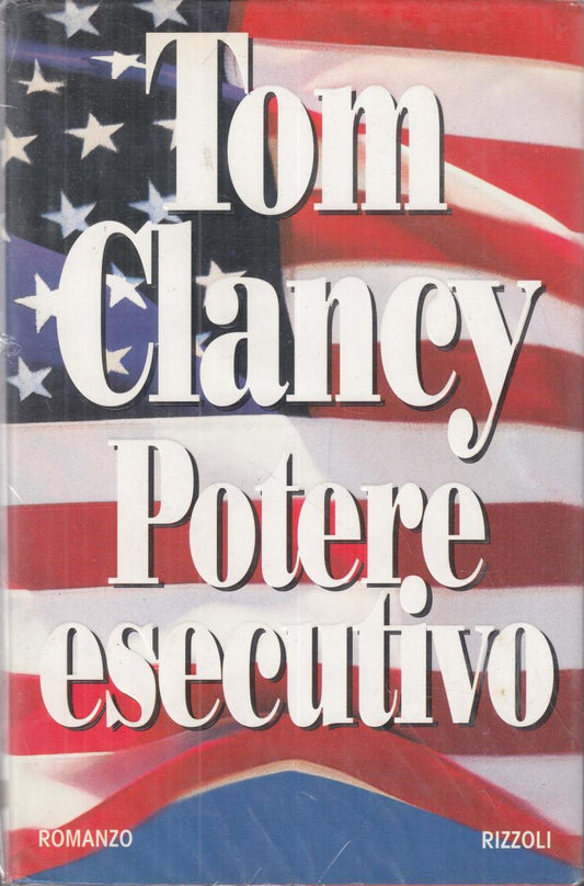 LN2- POTERE ESECUTIVO - TOM CLANCY - RIZZOLI - CS- JXS102
