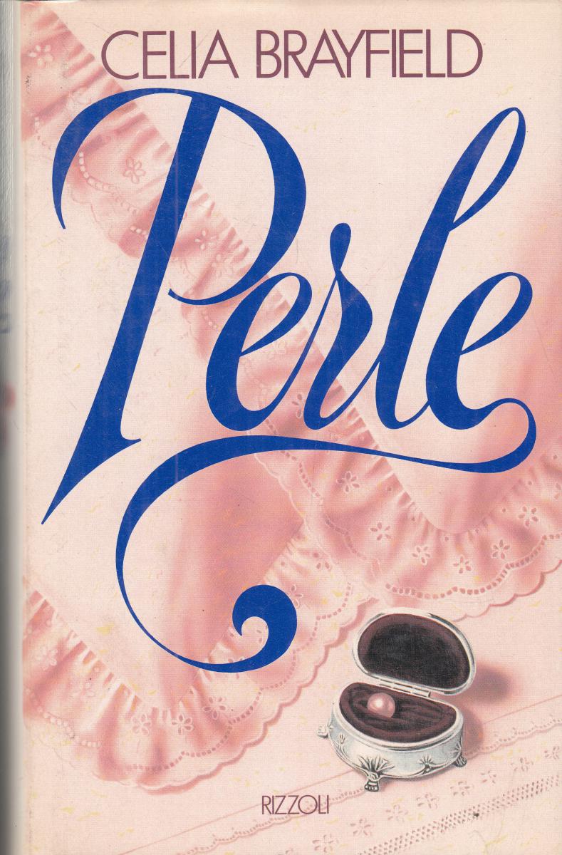 LN2- PERLE - CELIA BRAYFIELD - RIZZOLI - CS- JXS36