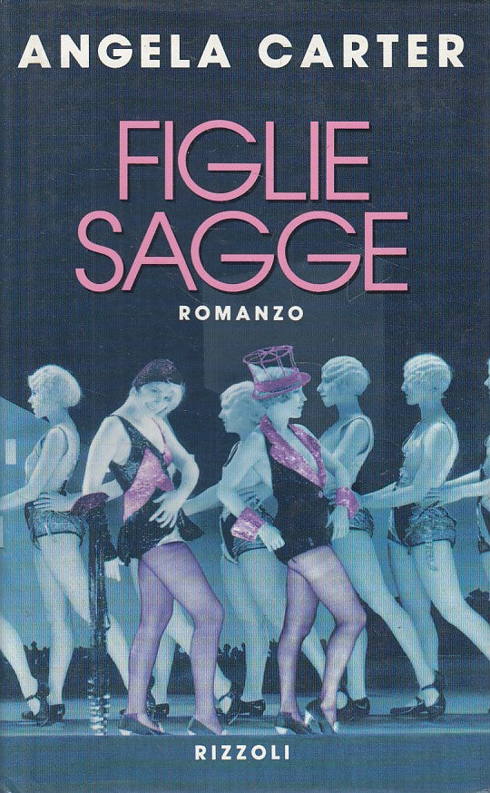 LN- FIGLIA SAGGE - ANGELA CARTER - RIZZOLI -- 1a ED. - 1992 - CS - ZFS74