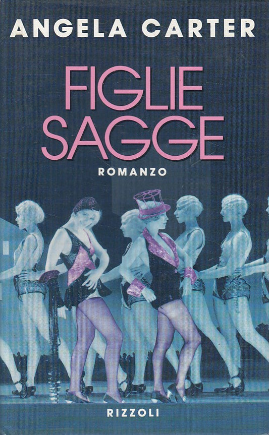LN- FIGLIA SAGGE - ANGELA CARTER - RIZZOLI -- 1a ED. - 1992 - CS - ZFS74