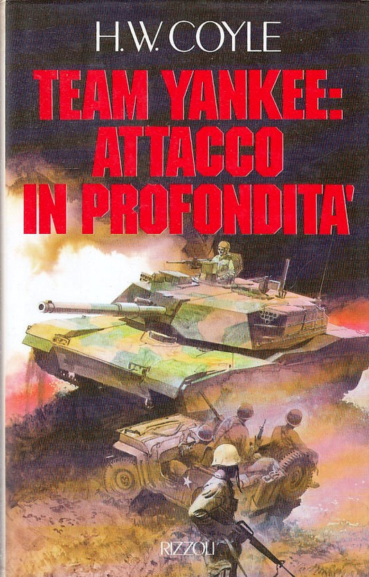 TEAM YANKEE ATTACCO IN PROFONDITA' - H.W. COYLE - RIZZOLI - CS - JXS267