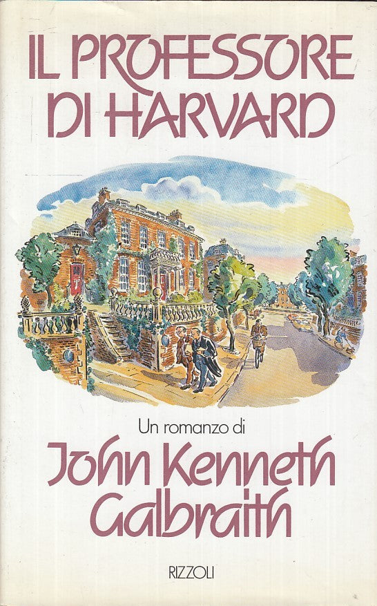 Il professor Harvard - John Kenneth Galbraith - Rizzoli - JXS21