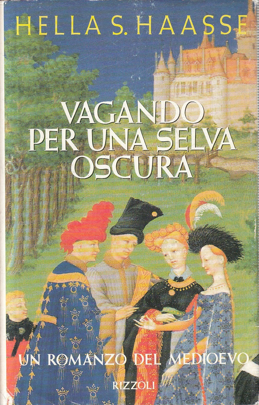 VAGANDO PER UNA SELVA OSCURA - HAASSE - RIZZOLI LA SCALA - CS - JXS287