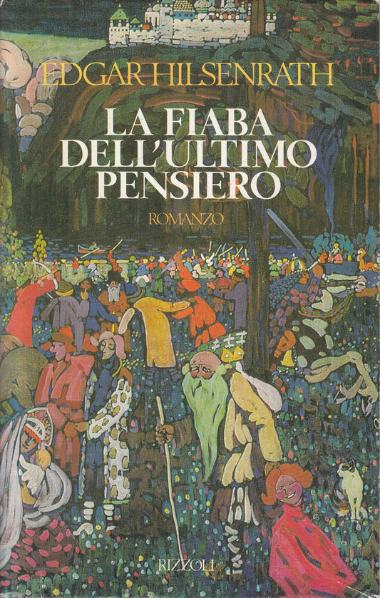 LN2- LA FIABA DELL'ULTIMO PENSIERO - HILSENRATH - RIZZOLI - CS - JXS234