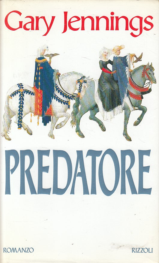 LN- PREDATORE - GARY JENNINGS - RIZZOLI -- 1a ED. - 1993 - CS - YFS425