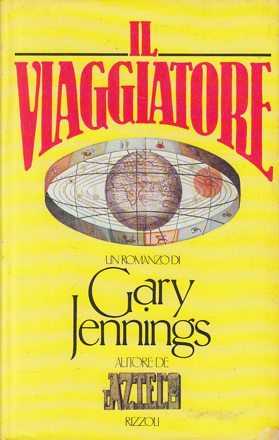 LN- IL VIAGGIATORE - GARY JENNINGS - RIZZOLI --- 1984 - CS - ZFS193