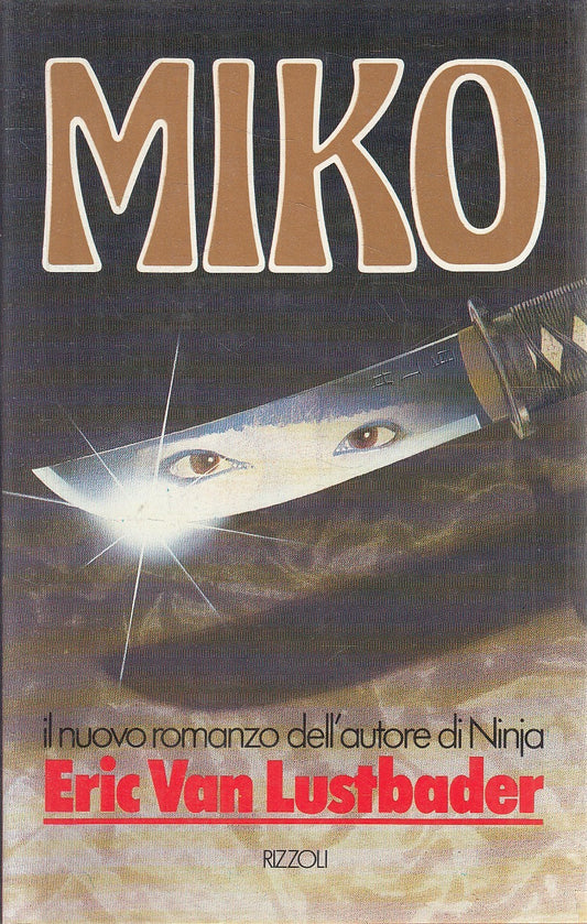 MIKO - ERIC VAN LUSTBADER - RIZZOLI LA SCALA - CS - JXS133