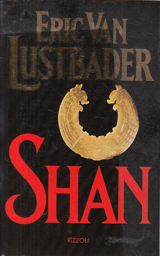 SHAN - ERIC VAN LUSTBADER - RIZZOLI - SCALA - 1a ED. - 1988 - CS - ZFS415