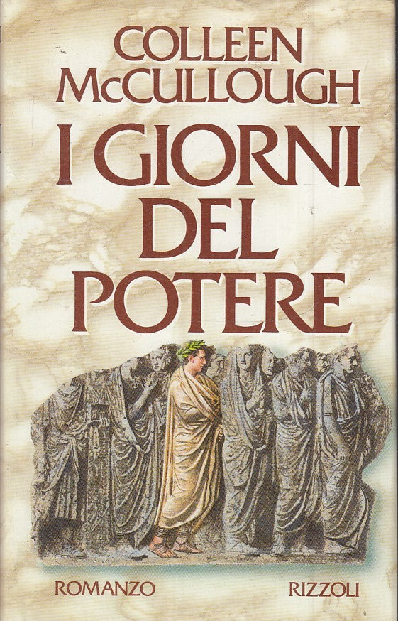 LN2- I GIORNI DEL POTERE - COLLEEN McCULLOUGH - RIZZOLI LA SCALA - CS - JXS42