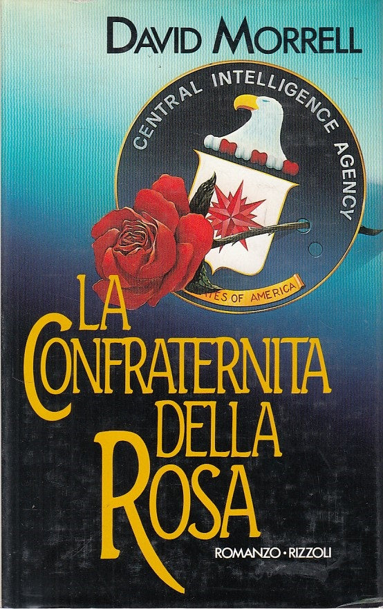 LN- LA CONFRATERNITA DELLA ROSA- MORRELL- RIZZOLI -- 1a ED. - 1987 - CS - ZFS136