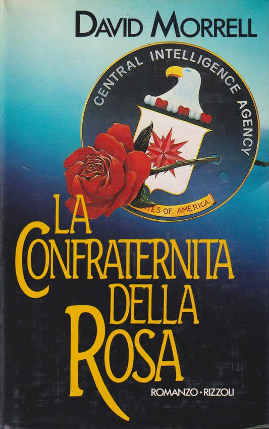 La confraternita della rosa - David Morrell - Rizzoli La scala - JXS211