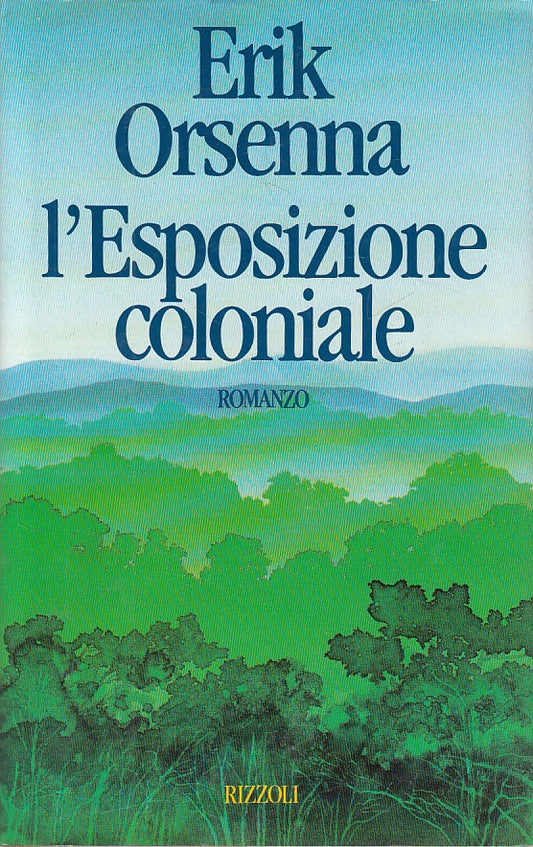 L'ESPOSIZIONE COLONIALE - ORSENNA - RIZZOLI - SCALA -- 1989 - CS - ZDS469