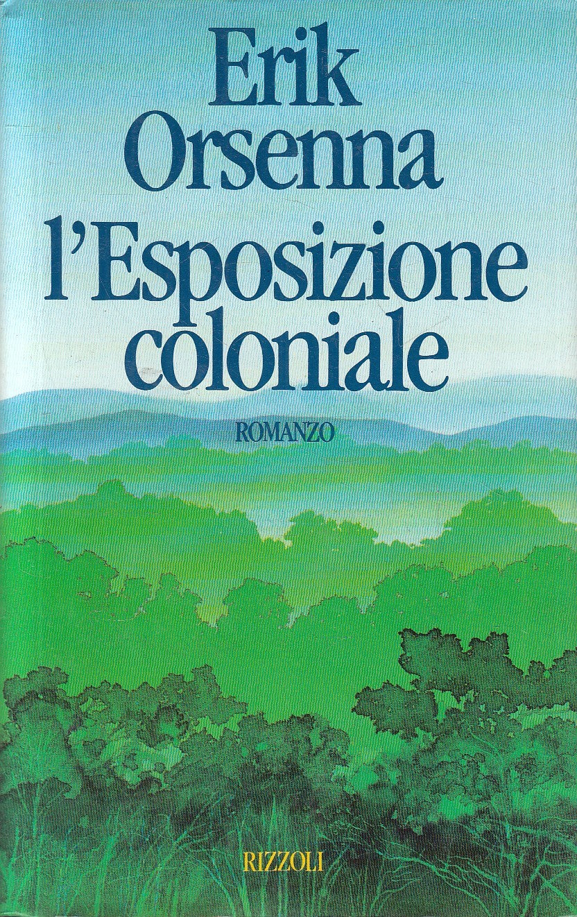 L'ESPOSIZIONE COLONIALE - ERIK ORSENNA - RIZZOLI LA SCALA - CS - JXS293