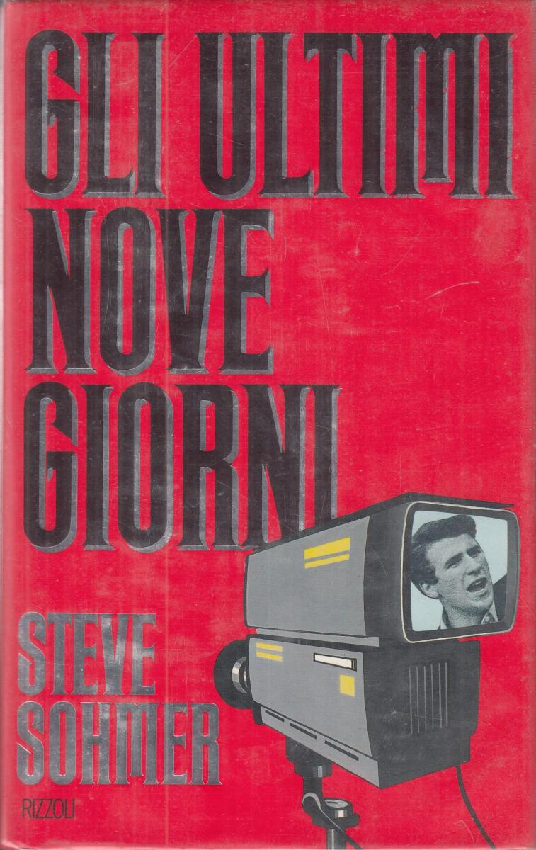 LN2- GLI ULTIMI NOVE GIORNI - STEVE SOHMER - RIZZOLI LA SCALA - CS- JXS101