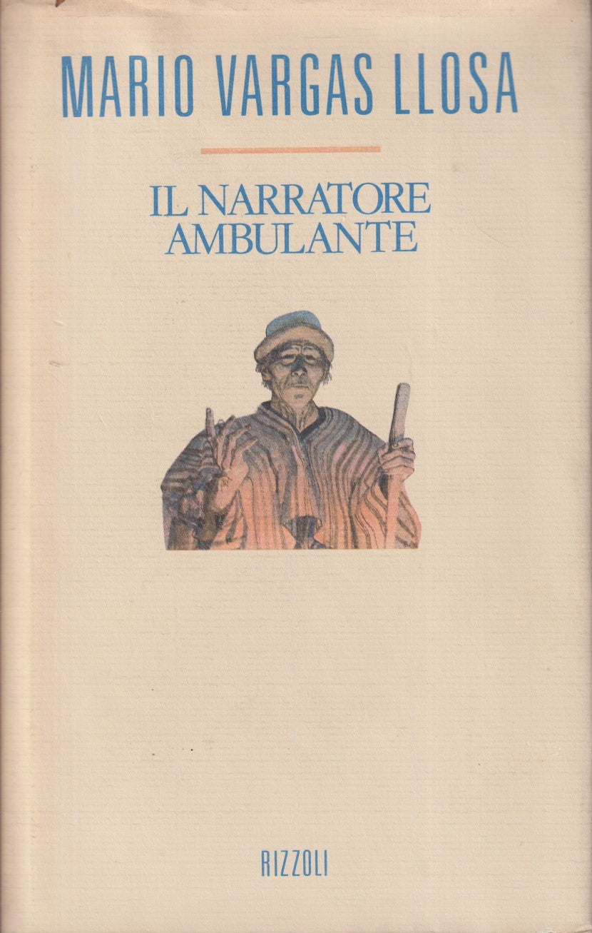 Il narratore ambulante - Mario Vargas Llosa - Rizzoli - 1a ed. 1989 - ZFS56