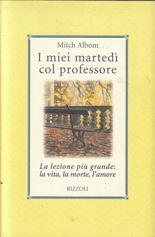 I miei martedi' col professore - Mitch Albom - Rizzoli - JXS167