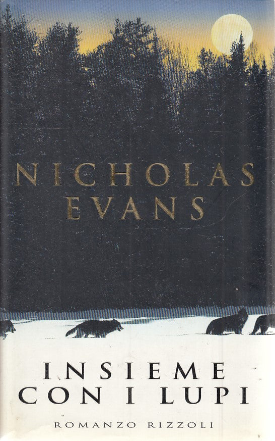 INSIEME CON I LUPI - NICHOLAS EVANS - RIZZOLI LA SCALA - CS - JXS39