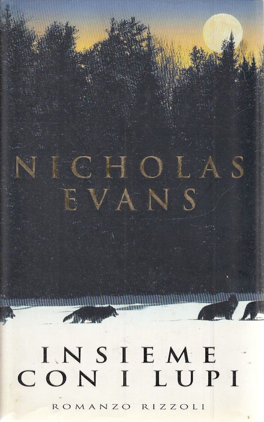 INSIEME CON I LUPI - NICHOLAS EVANS - RIZZOLI LA SCALA - CS - JXS39