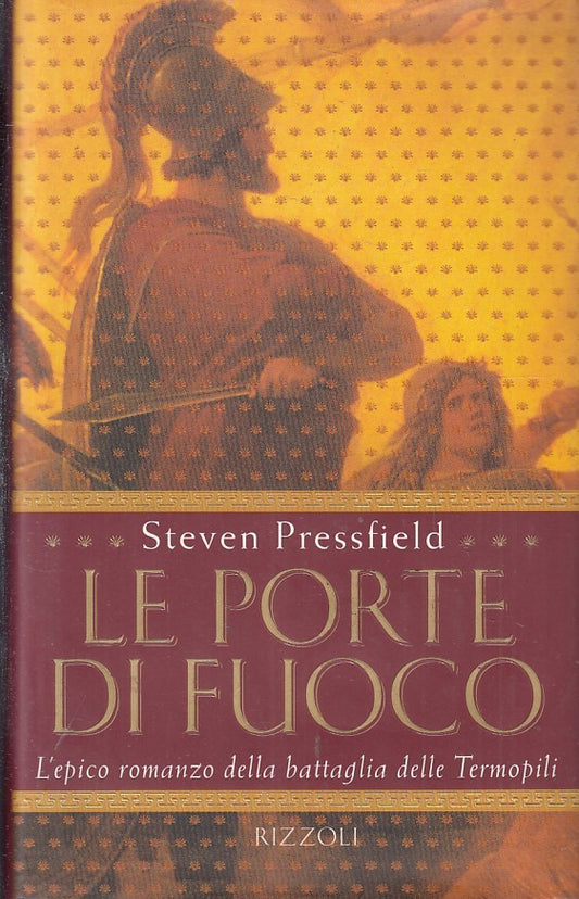 LN- LE PORTE DI FUOCO - STEFEN PRESSFIELD - RIZZOLI- LA SCALA-- 1999- CS- YFS428