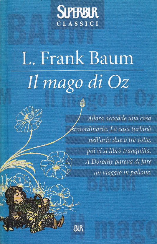 LN- IL MAGO DI OZ - FRANK BAUM - RIZZOLI - SUPERBUR CLASSICI -- 2001 - B - XFS