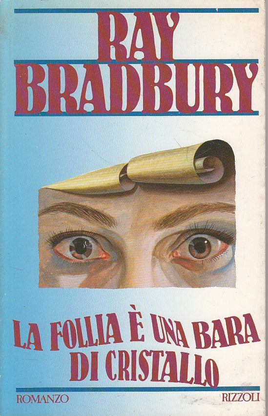 LN - LA FOLLIA E' UNA BARA DI CRISTALLO- BRADBURY- RIZZOLI --- 1990 - B - ZFS525