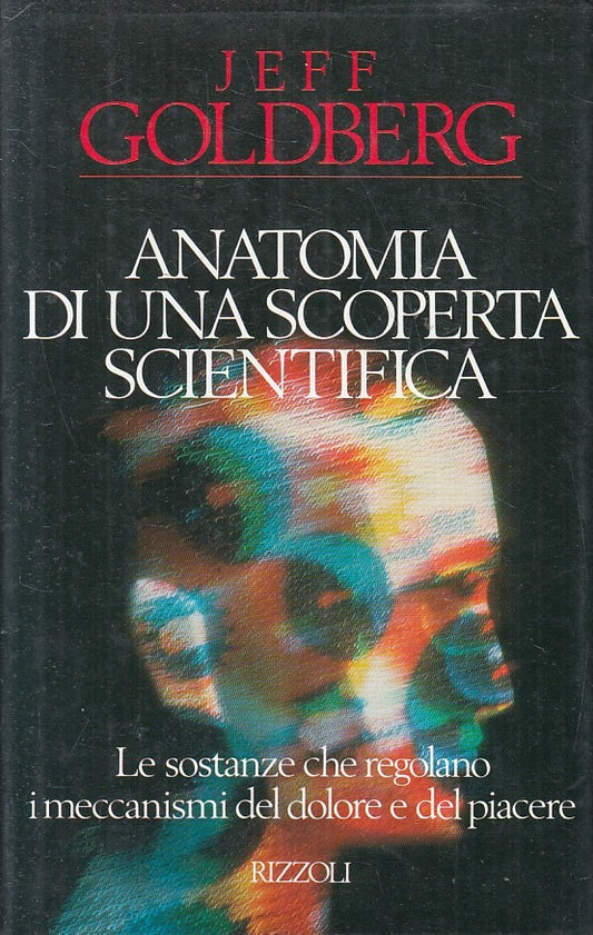 ANATOMIA DI UNA SCOPERTA SCIENTIFICA - GOLDBERG - RIZZOLI - CS - JXS249