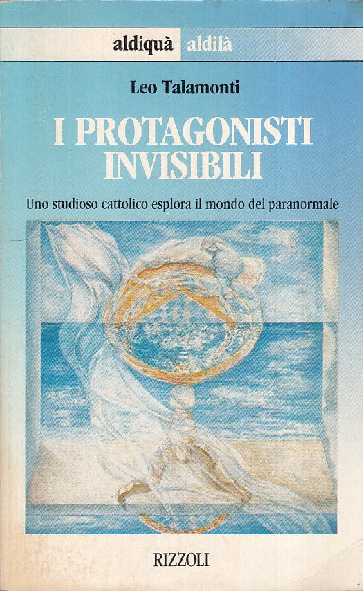 LS- I PROTAGONISTI INVISIBILI - TALAMONTI - RIZZOLI -- 1a ED.- 1990 - B - YFS177