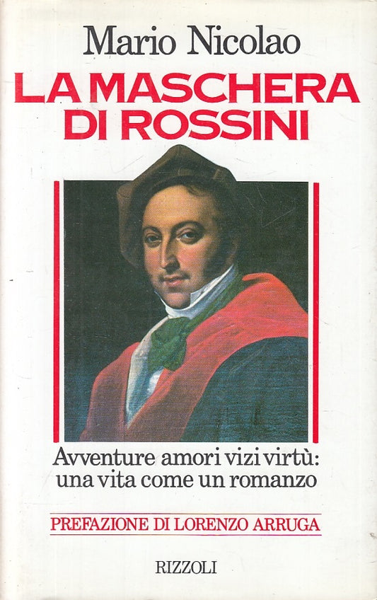 LN2- LA MASCHERA DI ROSSINI - MARIO NICOLAO - RIZZOLI -- 1a ED.- 1990- CS- JXS20