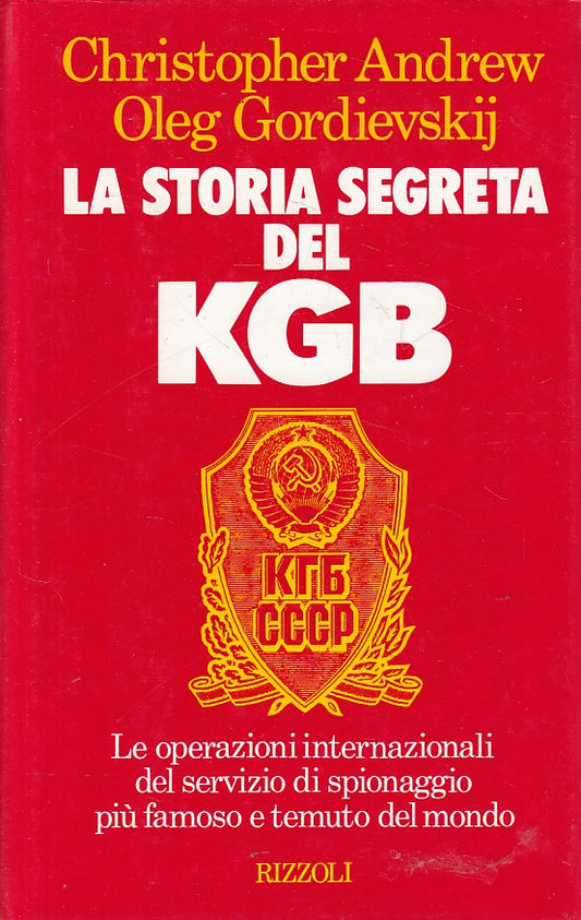 LS- LA STORIA SEGRETA DEL KGB -- RIZZOLI -- 1a ED. - 1991 - CS - YFS42