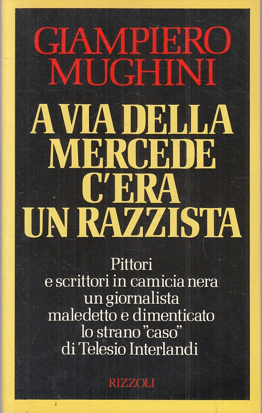 LS- A VIA DELLA MERCEDE C'ERA UN RAZZISTA - MUGHINI - RIZZOLI--- 1991- B- ZFS135