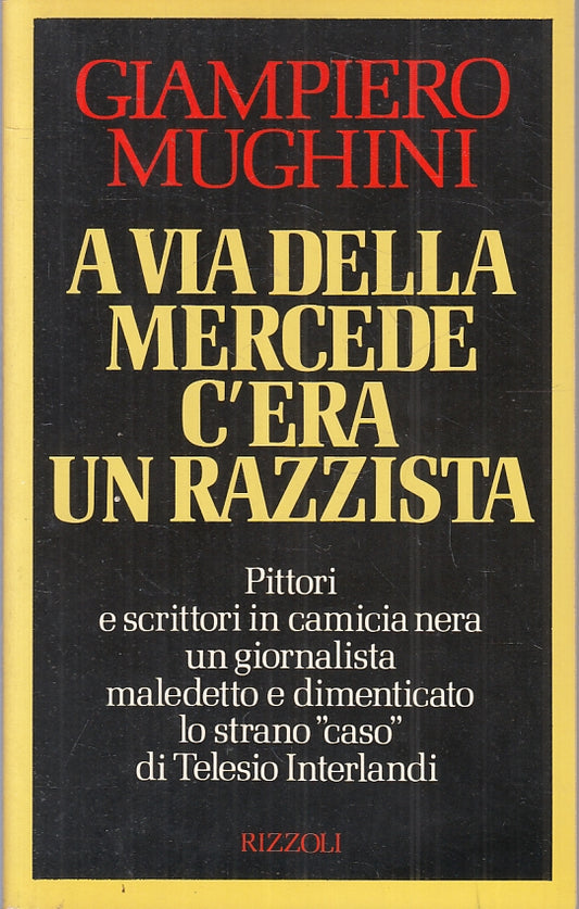 LS- A VIA DELLA MERCEDE C'ERA UN RAZZISTA - MUGHINI - RIZZOLI--- 1991- B- ZFS135